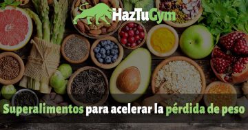 Superalimentos para acelerar la pérdida de peso